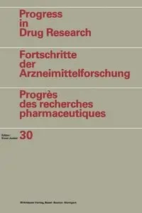 Progress in Drug Research / Fortschritte der Arzneimittelforschung / Progrès des recherches pharmaceutiques - JUCKER