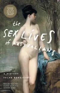 The Sex Lives of Australians - Frank Bongiorno