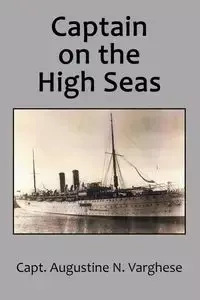 Captain on the High Seas - Augustine Varghese Capt.  N.