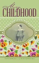 My Childhood - Chaudhuri Shyamali