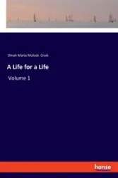 A Life for a Life - Dinah Maria Craik Mulock