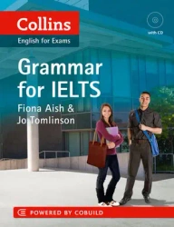 Grammar for IELTS. PB - Fiona Aish, Jo Tomlinson