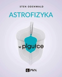 Astrofizyka w pigułce - Sten Odenwald