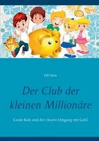 Der Club der kleinen Millionäre - Sinn Elfi