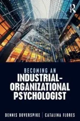 Becoming an Industrial-Organizational Psychologist - Dennis Doverspike
