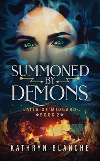 Summoned by Demons - Blanche Kathryn
