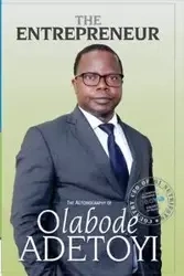 The Entrepreneur - Adetoyi Olabode