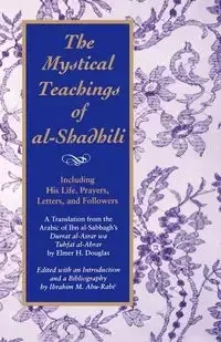 The Mystical Teachings of al-Shadhili - Douglas Elmer H.