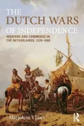 The Dutch Wars of Independence - 't Hart Marjolein