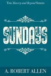 Sundays - Allen Robert A.