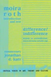 Difference / Indifference - Moira Roth