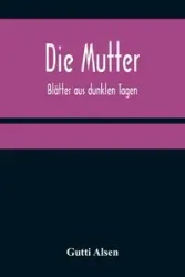Die Mutter - Alsen Gutti