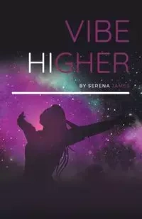 Vibe Higher - James Serena
