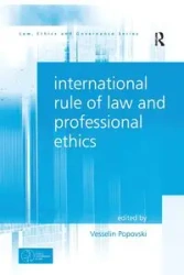International Rule of Law and Professional Ethics - Popovski Vesselin