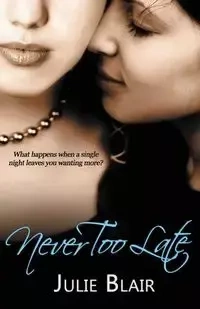 Never Too Late - Blair Julie