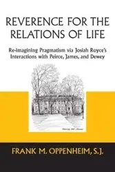 Reverence for the Relations of Life - Frank Oppenheim