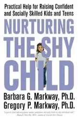 Nurturing the Shy Child - Barbara Markway