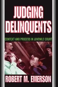 Judging Delinquents - Emerson Robert M.