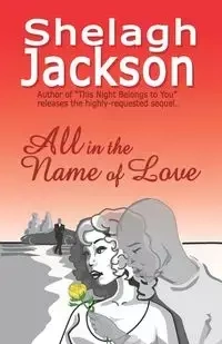 All in the Name of Love - Jackson Shelagh
