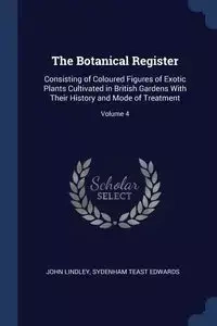 The Botanical Register - John Lindley