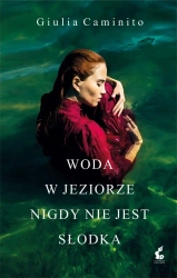 Woda w jeziorze nigdy nie jest słodka - Giulia Caminito