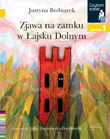 Czytam sobie Zjawa na zamku w Łajsku Dolnym - Justyna Bednarek, Nika Jaworowska-Duchlińska