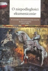 O niepodległości ekumenicznie - Opracowanie zbiorowe