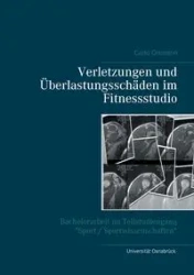 Verletzungen und Überlastungsschäden im Fitnessstudio - Carlo Ortmann