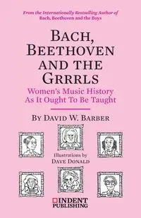 Bach, Beethoven and the Grrrls - David Barber W
