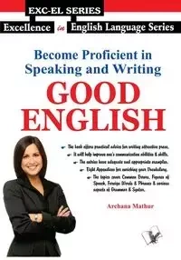 Become Proficient In Speaking and Writing - Good English - Mathur Archana