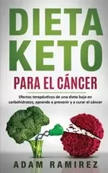 Dieta Keto para el Cáncer - Adam Ramirez