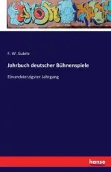Jahrbuch deutscher Bühnenspiele - Gubitz F. W.