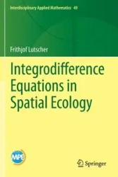 Integrodifference Equations in Spatial Ecology - Lutscher Frithjof