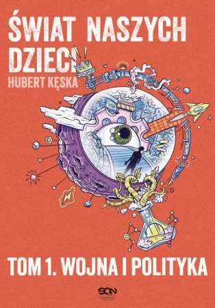 eBook Świat naszych dzieci. Tom 1. Wojna i polityka - Hubert Kęska mobi epub