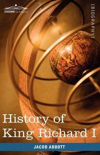 History of King Richard I of England - Jacob Abbott