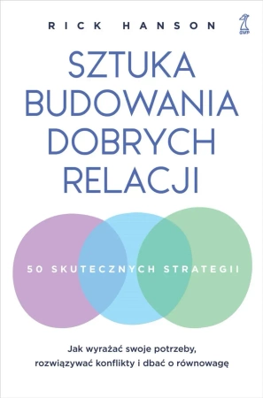Sztuka budowania dobrych relacji - Rick Hanson