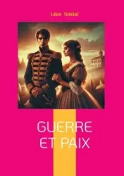Guerre et Paix - Tolstoï Léon