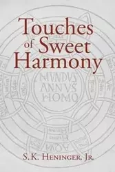 Touches of Sweet Harmony - Heninger Jr. S. K.