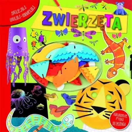Sklejaj, maluj, modeluj. Zwierzęta - praca zbiorowa