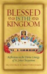 Blessed Is the Kingdom - Akrotirianakis Stavros N.