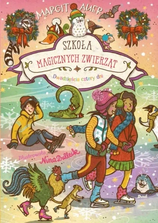 Szkoła magicznych zwierząt. Dwadzieścia cztery dni - Margit Auer