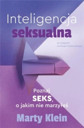 Inteligencja seksualna. Poznaj seks.. marzyłeś - Marty Klein