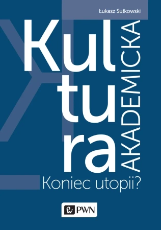 Kultura akademicka - Łukasz Sułkowski