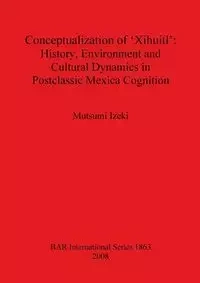 Conceptualization of 'Xihuitl' - Izeki Mutsumi
