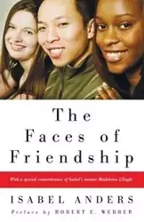 The Faces of Friendship - Isabel Anders