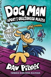 Dogman T.8 Aport z oblężonego miasta - Dav Pilkey