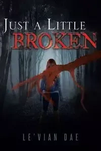 Just a Little Broken - Dae Le'Vian