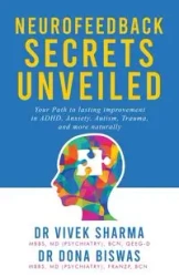 Neurofeedback Secrets Unveiled - Sharma Vivek