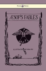 Aesop's Fables - Illustrated in Black and White by Nora Fry - Aesop