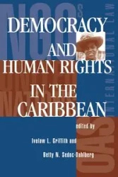 Democracy And Human Rights In The Caribbean - Griffith Ivelaw L